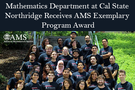 Mathematics department at Cal State Northridge receives AMS Exemplary Program Award.